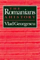 The Romanians: A History 0814205119 Book Cover