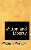 Milton and Liberty 0469866519 Book Cover