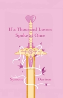 If a Thousand Lovers Spoke at Once 1716124379 Book Cover