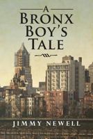 A Bronx Boy's Tale 1490414010 Book Cover