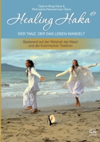 Healing Haka: Der Tanz, der das Leben wandelt (German Edition) 3696394025 Book Cover