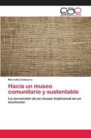 Hacia un museo comunitario y sustentable 6202146249 Book Cover