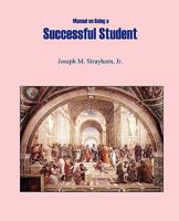 Manual on Being a Successful Student 1931773149 Book Cover