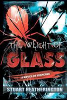 The Weight of Glass 1466476850 Book Cover