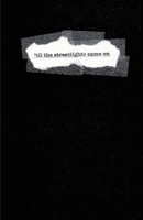 'til the streetlights came on 1312654805 Book Cover