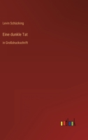 Eine dunkle Tat: in Großdruckschrift 3368471112 Book Cover