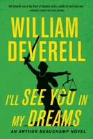 I’ll See You in My Dreams: An Arthur Beauchamp Novel 0771027168 Book Cover