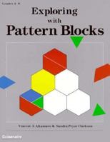 Exploring with Pattern Blocks: Grades 4-8 0201480298 Book Cover