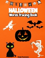Halloween Words Tracing Book: Happy Halloween Day with Spooky Words Reading, Writing & Coloring for Toddlers and Kids ages 3-5 B09BK232CK Book Cover
