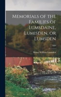 Memorials of the Families of Lumsdaine, Lumisden, or Lumsden; 1889 1014222257 Book Cover