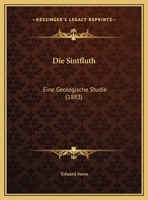Die Sintfluth: Eine Geologische Studie (1883) 1168332419 Book Cover