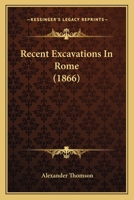 Recent Excavations In Rome 1166925080 Book Cover