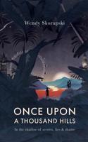 Once Upon a Thousand Hills: In the shadow of secrets, lies and shame 8395722206 Book Cover
