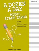 A Dozen A Day: Music Staff Paper 1495002136 Book Cover