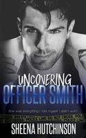 Uncovering Officer Smith 1532791240 Book Cover