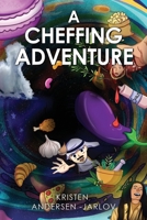 A Cheffing Adventure 1835430295 Book Cover