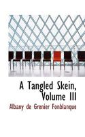 A Tangled Skein, Volume III 0469663138 Book Cover