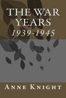 The War Years: 1939-1945 154123314X Book Cover