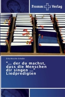 "... der du machst, dass die Menschen dir singen ..." Liedpredigten 3841604005 Book Cover