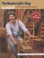 The Woodwright's Shop: Practical Guide to Traditional Woodcraft 0807840823 Book Cover