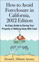 How to Avoid Foreclosure in California, 2012 Edition 0985634405 Book Cover