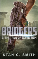 Bridgers 5: The Trial of Extinction B09NW7Z1FK Book Cover