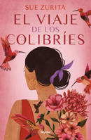 El viaje de los colibríes 607382100X Book Cover