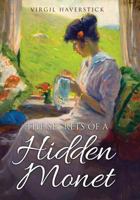The Secrets of a Hidden Monet 1535088656 Book Cover
