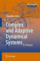 Complex and Adaptive Dynamical Systems : A Primer 3540718737 Book Cover