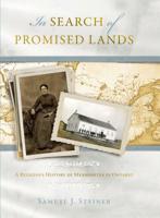 In Search of Promised Lands: A Religious History of Mennonites in Ontario 0836199081 Book Cover