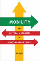 Mobility and Cultural Authority in Contemporary China 0295990163 Book Cover