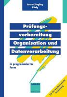 Prufungsvorbereitung Organisation Und Datenverarbeitung: In Programmierter Form 3409197893 Book Cover