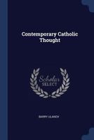 Contemporary Catholic Thought 1022232770 Book Cover