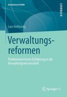 Verwaltungsreformen: Problemorientierte Einführung in Die Verwaltungswissenschaft 3658006919 Book Cover