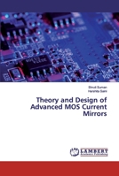 Theory and Design of Advanced MOS Current Mirrors 6139860490 Book Cover