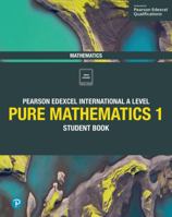 Edexcel International A Level Mathematics Pure Mathematics 1 Student Book 1292244798 Book Cover