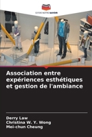 Association entre expériences esthétiques et gestion de l'ambiance (French Edition) 6208477778 Book Cover