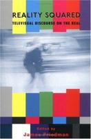 Reality Squared: Televisual Discourse on the Real 0813529891 Book Cover