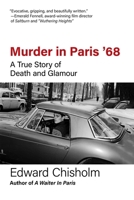 Murder in Paris '68: A True Story of Death and Glamour B0GPPGKXWY Book Cover