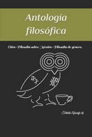 Antología filosófica: Ética-Filosofía sobre México-Filosofía de género. B0BT6SPPTJ Book Cover