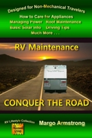 Conquer The Road: RV Maintenance for Travelers 0692246746 Book Cover