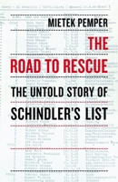 Road to Rescue, The: The Untold Story of Schindler's List 1590512863 Book Cover