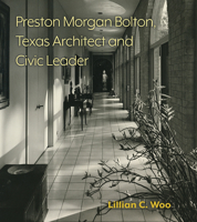 Preston Morgan Bolton, Texas Architect and Civic Leader 1648430074 Book Cover