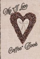 I Love Coffee!: Book of Days for Lovers of the Bean! 1799215415 Book Cover