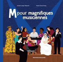 M pour magnifique musiciennes 289750384X Book Cover