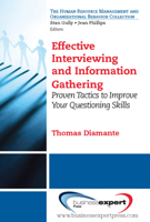 Effective Interviewing and Information Gathering: Proven Tactics to Improve Your Questioning Skills 1606494368 Book Cover