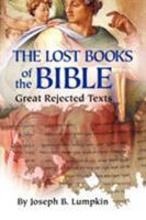The Lost Books of the Bible: The Great Rejected Texts 1933580666 Book Cover