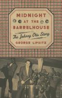 Midnight at the Barrelhouse: The Johnny Otis Story 0816666792 Book Cover