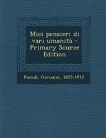 Miei Pensieri Di Varia Umanit� 1539562085 Book Cover