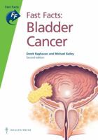 Bladder Cancer Fast Facts Series 1903734258 Book Cover